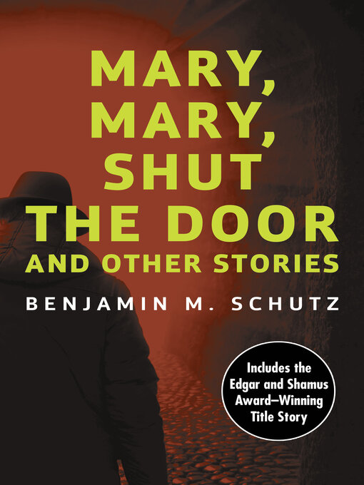 Title details for Mary, Mary, Shut the Door by Benjamin M. Schutz - Available
